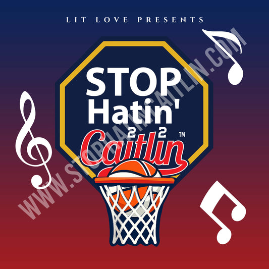 Stop Hatin' Caitlin Song (Coming Soon)